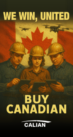 Three workers in helmets look at tablets in front of a Canadian flag, with drones flying above. Text reads "We win, united. Buy Canadian. Calian.